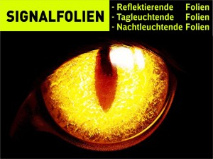 Signalfolien!  - Reflektierende Folien  Tag leuchtende Folien Nachtleuchtende Folien