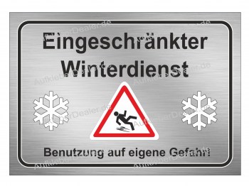 Eingeschränkter Winterdienst Schild, Warnaufkleber -Benutzung auf eigene Gefahr!