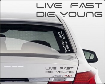 Biker Sticker -Live Fast Die Young-