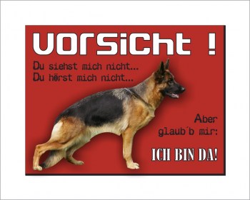 Schäferhund Schild - Vorsicht ich bin da!