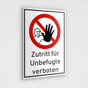 Verboten! Zutritt verboten Schild. Unbefugte haben keinen Zutritt!