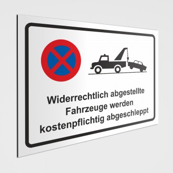 Verboten! Widerrechtlich geparkte Fahrzeuge werden kostenpflichtig abgeschleppt! 